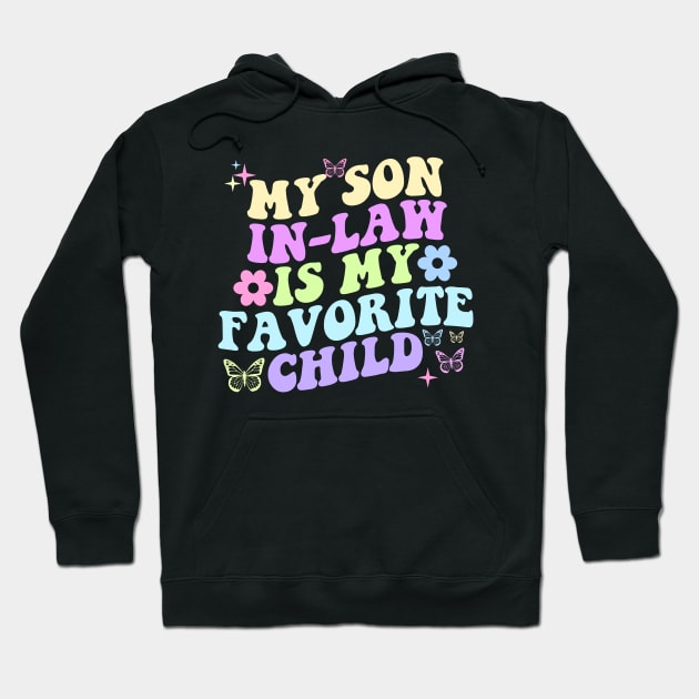 My Son In Law Is My Favorite Child Funny Family Matching Hoodie by artbooming